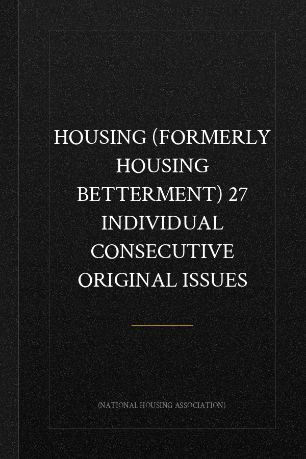 HOUSING (FORMERLY HOUSING BETTERMENT) 27 INDIVIDUAL CONSECUTIVE ORIGINAL ISSUES