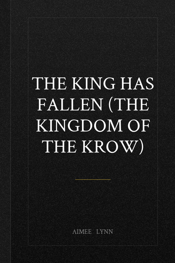 The King has Fallen (The Kingdom of the Krow)