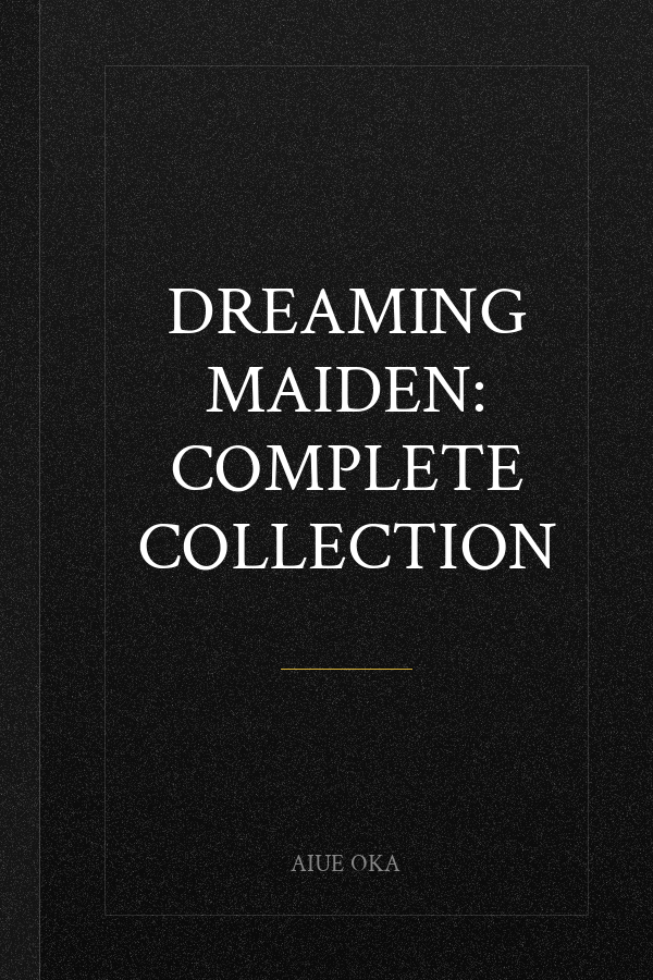 Dreaming Maiden: Complete Collection