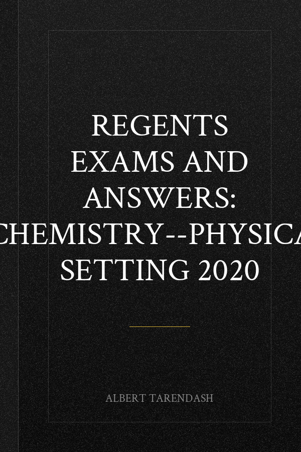 Regents Exams and Answers: Chemistry--Physical Setting 2020