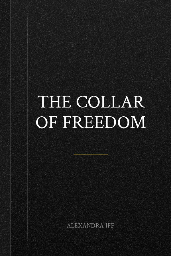 The Collar of Freedom