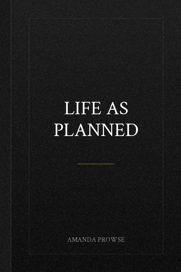 Life as Planned