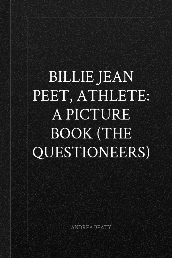 Billie Jean Peet, Athlete: A Picture Book (The Questioneers)