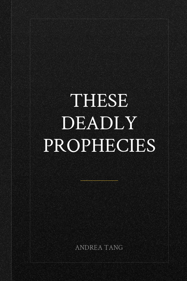 These Deadly Prophecies