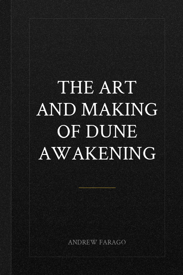 The Art and Making of Dune Awakening