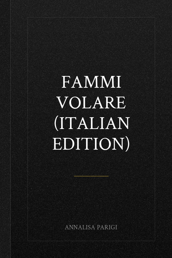 Fammi volare (Italian Edition)