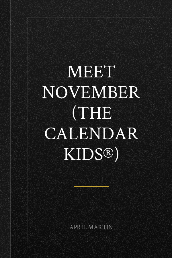 Meet November (The Calendar Kids®)
