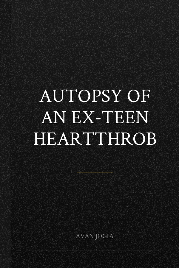 Autopsy of an Ex-Teen Heartthrob