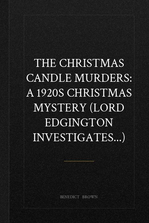 The Christmas Candle Murders: A 1920s Christmas Mystery (Lord Edgington Investigates...)