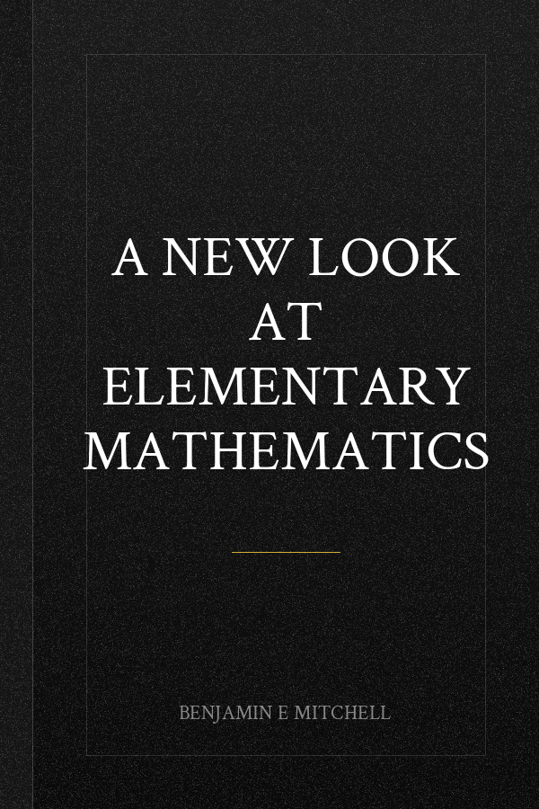 A new look at elementary mathematics