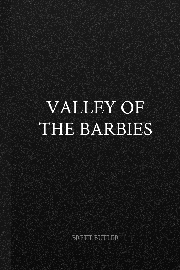 Valley Of The Barbies