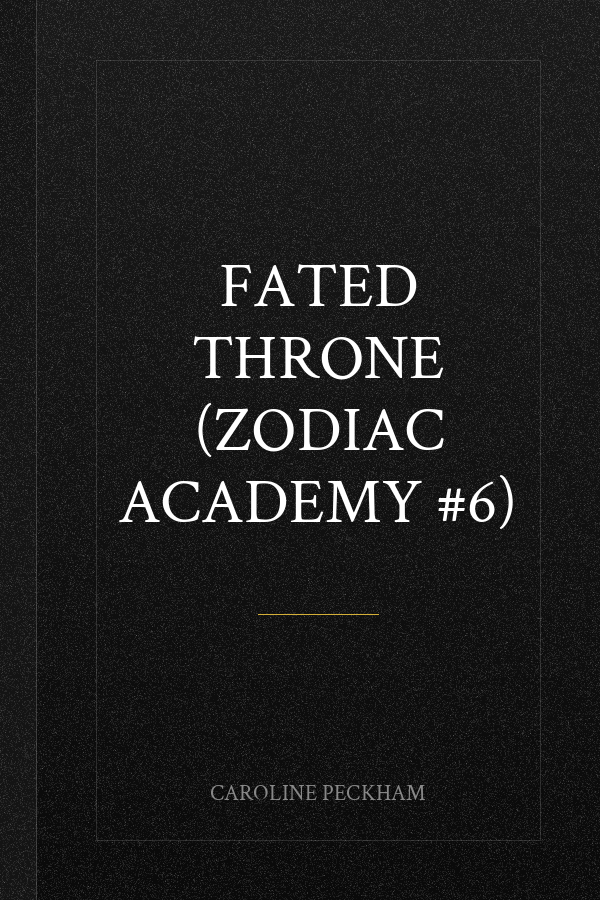 Fated Throne (Zodiac Academy #6)