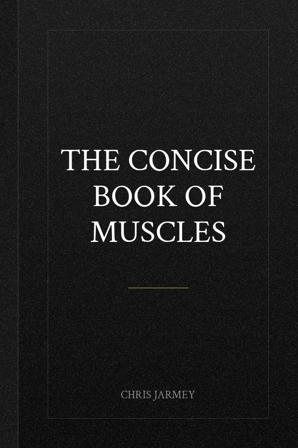 The Concise Book of Muscles