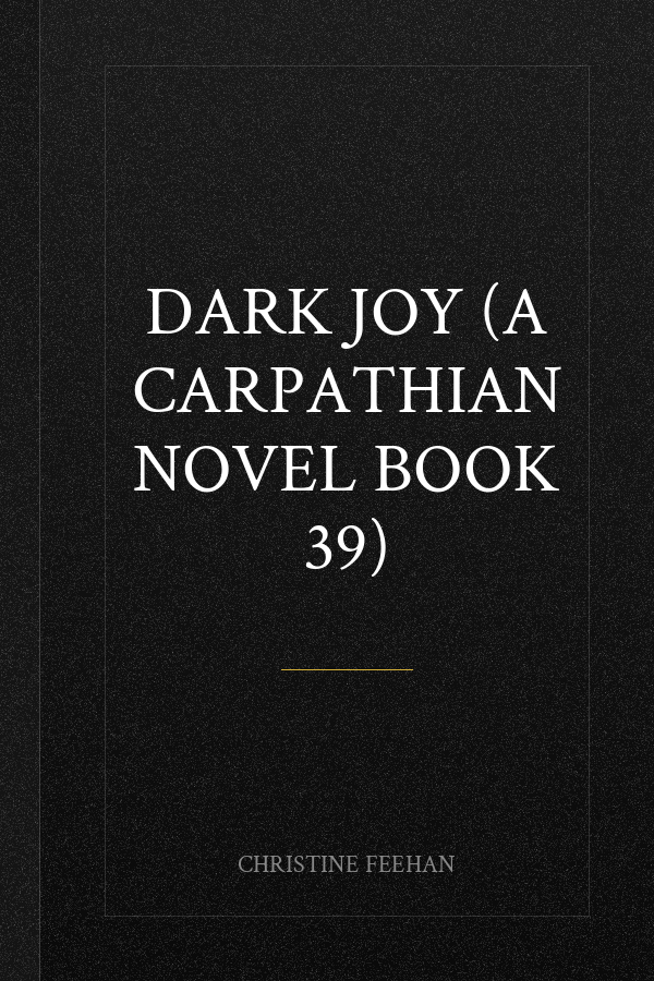 Dark Joy (A Carpathian Novel Book 39)