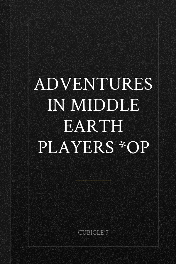 Adventures in Middle Earth Players *OP