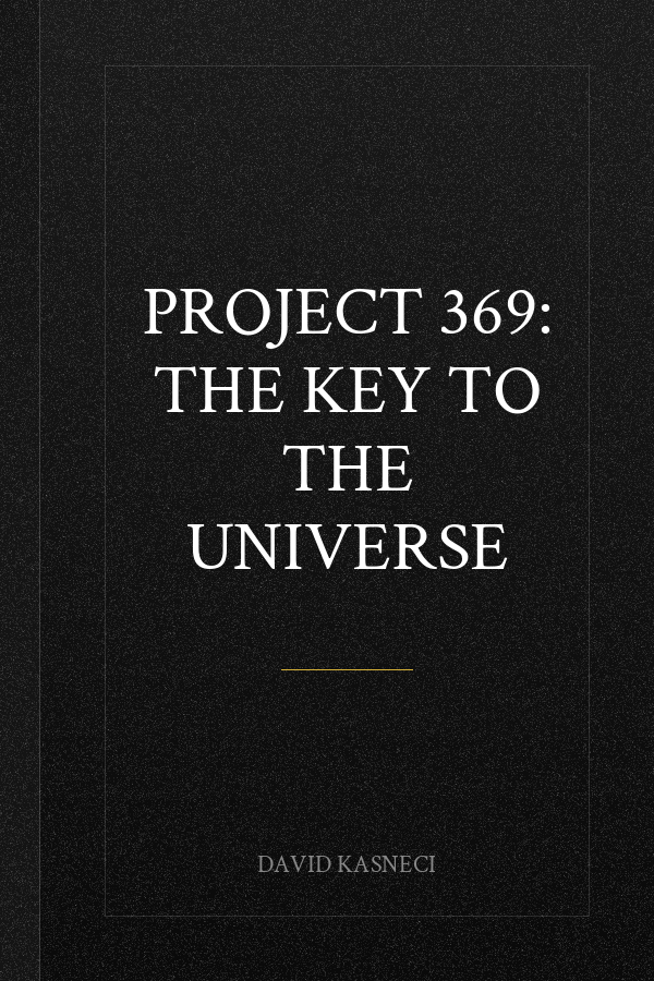 Project 369: The Key To The Universe