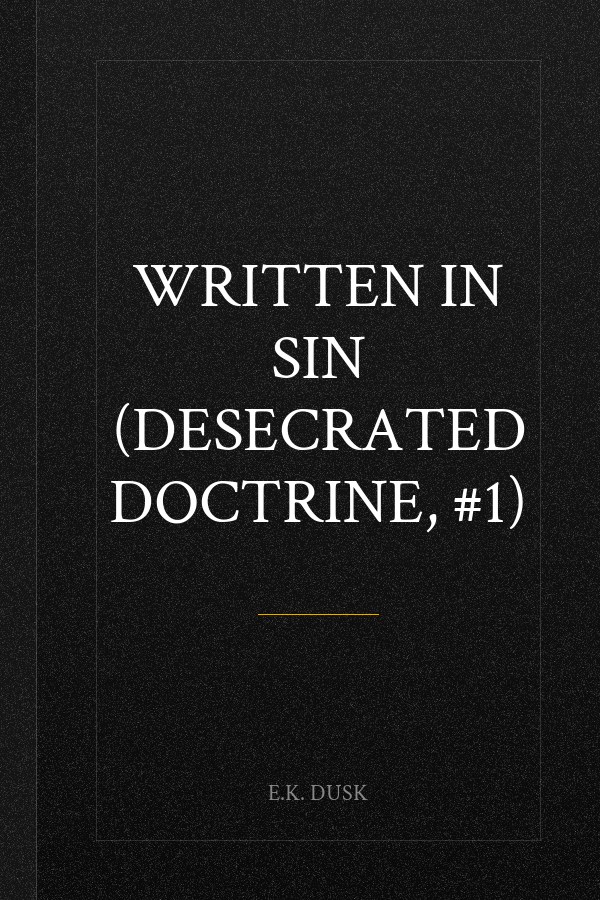 Written in Sin (Desecrated Doctrine, #1)