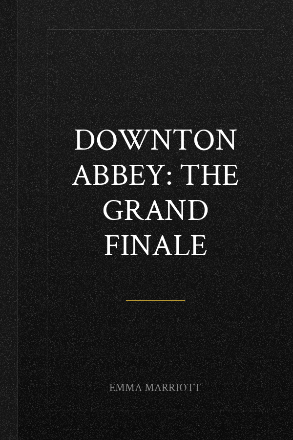 Downton Abbey: The Grand Finale