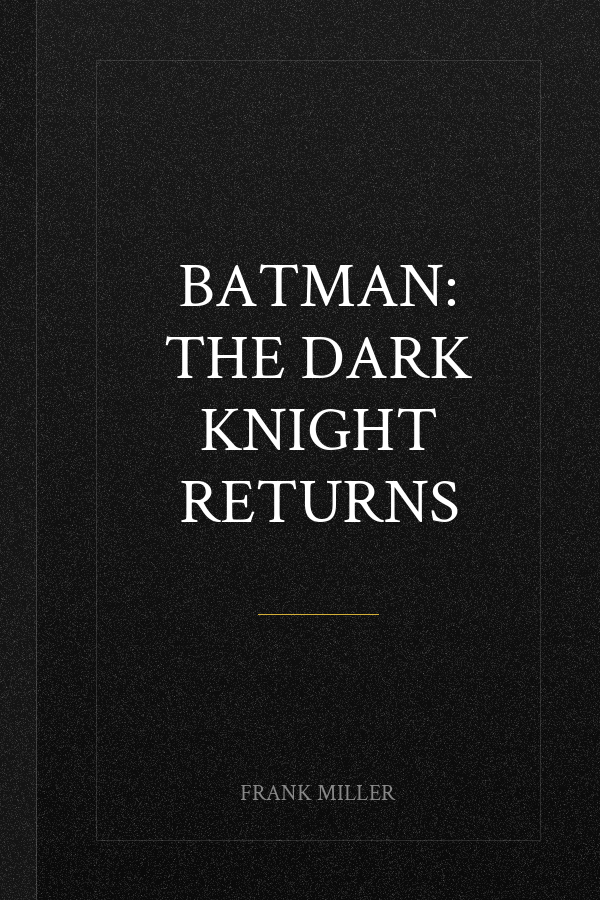 Batman: The Dark Knight Returns