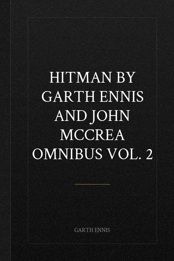 Hitman by Garth Ennis and John McCrea Omnibus Vol. 2