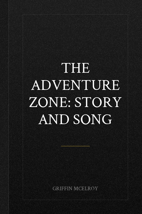The Adventure Zone: Story and Song