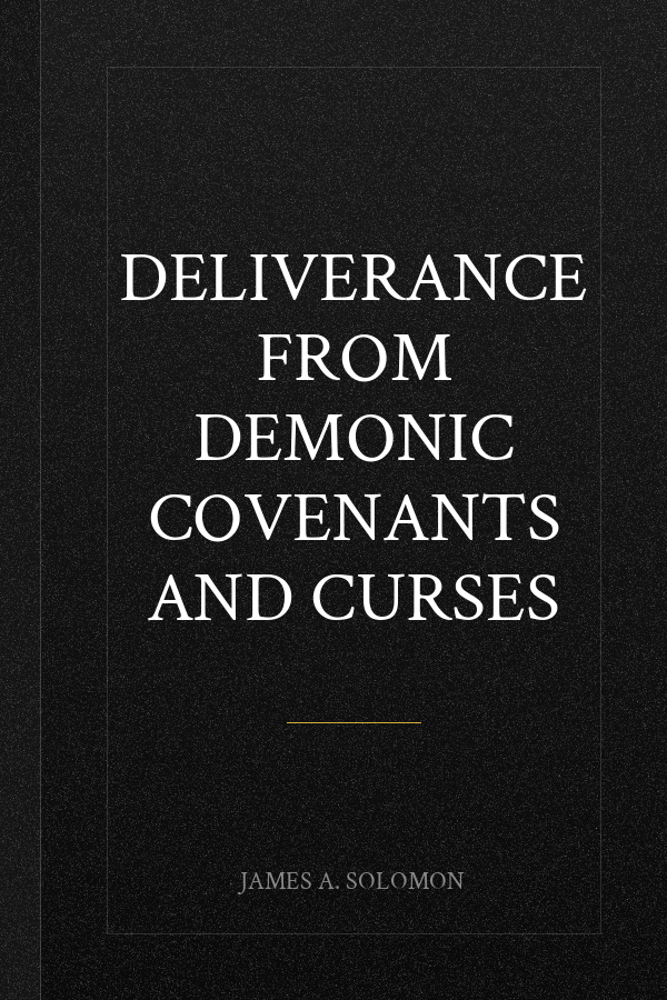 Deliverance From Demonic Covenants And Curses