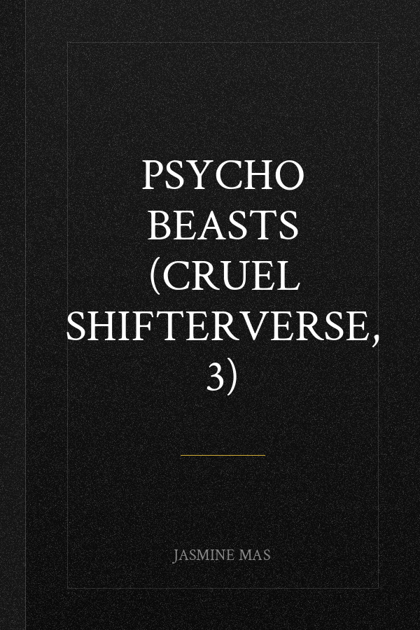 Psycho Beasts (Cruel Shifterverse, 3)