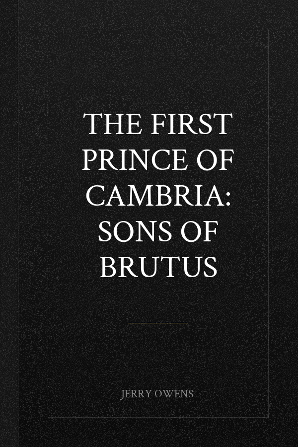 The First Prince of Cambria: Sons of Brutus