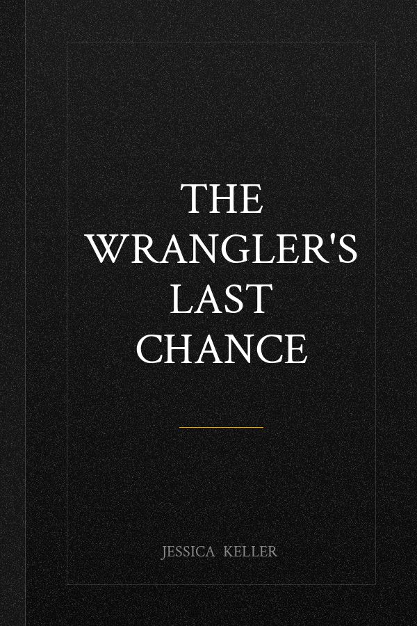 The Wrangler's Last Chance