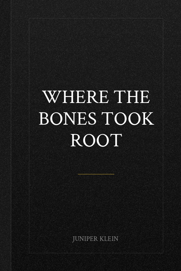 Where the Bones Took Root