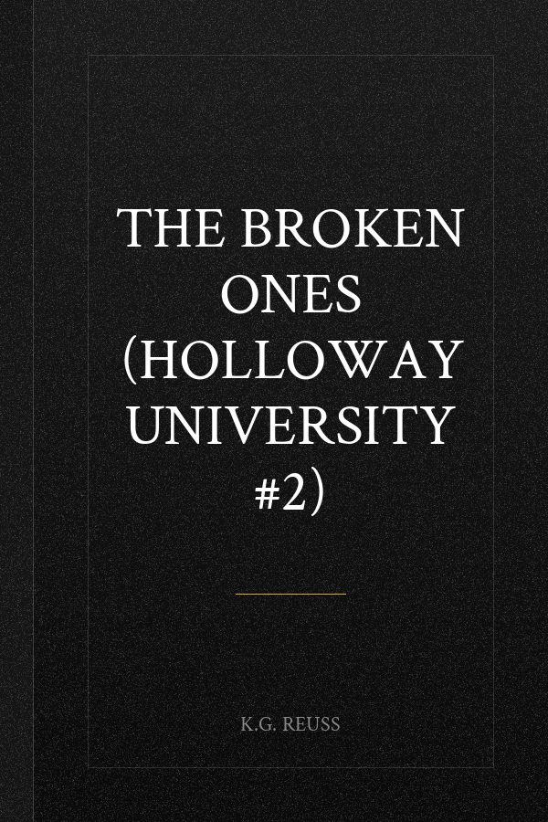 The Broken Ones (Holloway University #2)