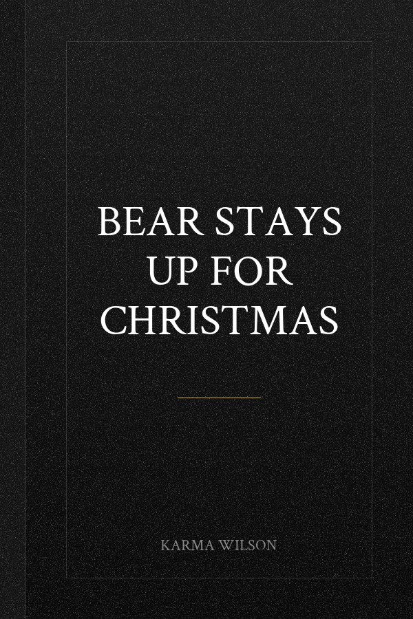 Bear Stays Up for Christmas