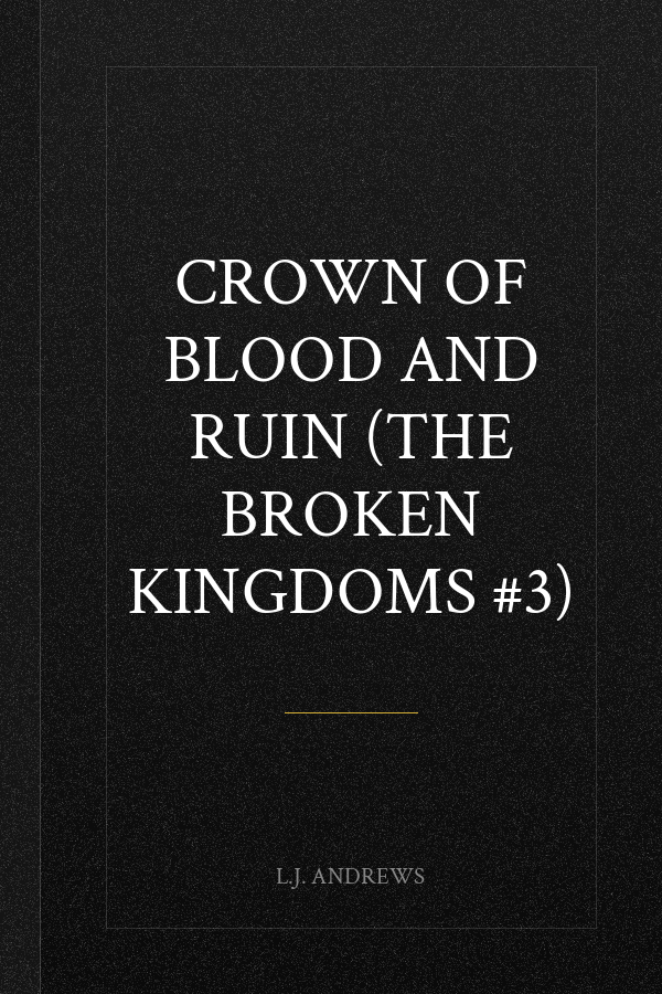 Crown of Blood and Ruin (The Broken Kingdoms #3)