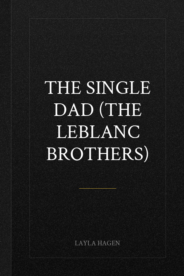 The Single Dad (The Leblanc Brothers)