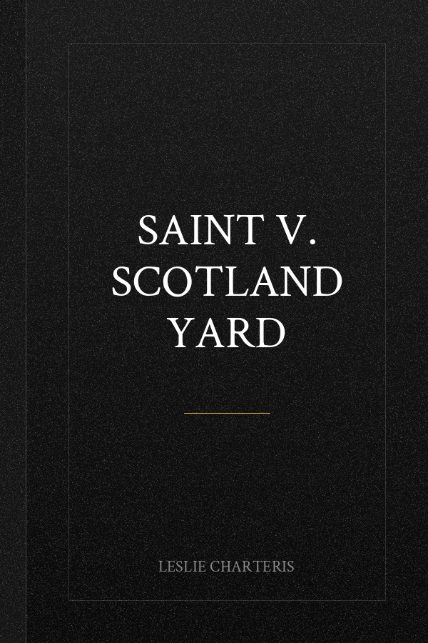 Saint V. Scotland Yard