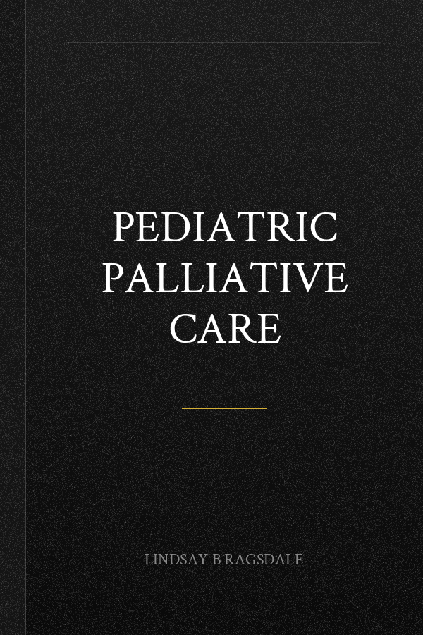 Pediatric Palliative Care