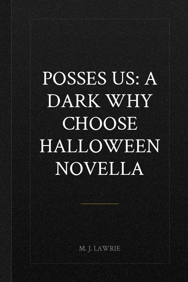 Posses Us: A Dark Why Choose Halloween Novella
