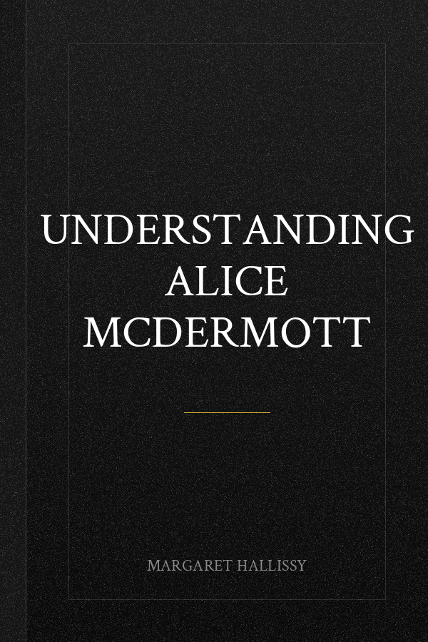 Understanding Alice McDermott