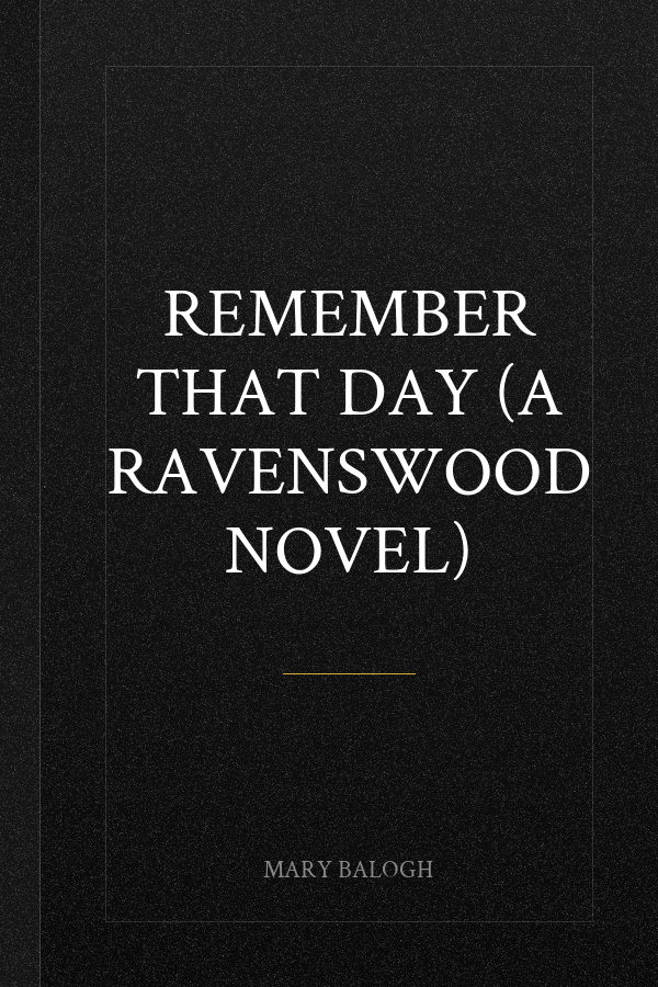 Remember That Day (A Ravenswood Novel)