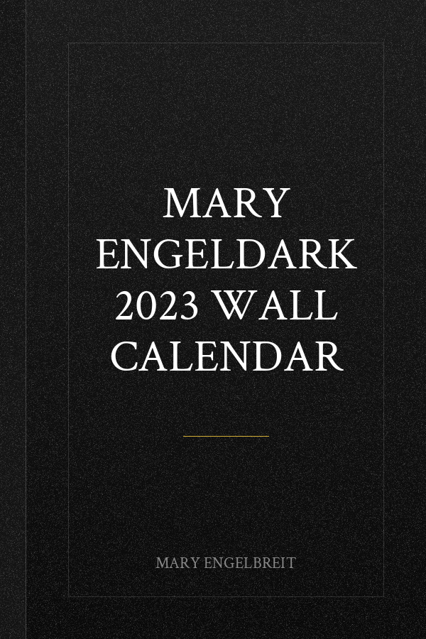 Mary EngelDark 2023 Wall Calendar