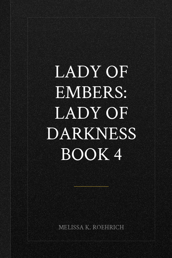 Lady of Embers: Lady of Darkness Book 4