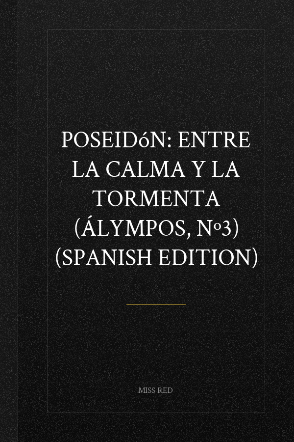 Poseidón: Entre la calma y la tormenta (Álympos, nº3) (Spanish Edition)