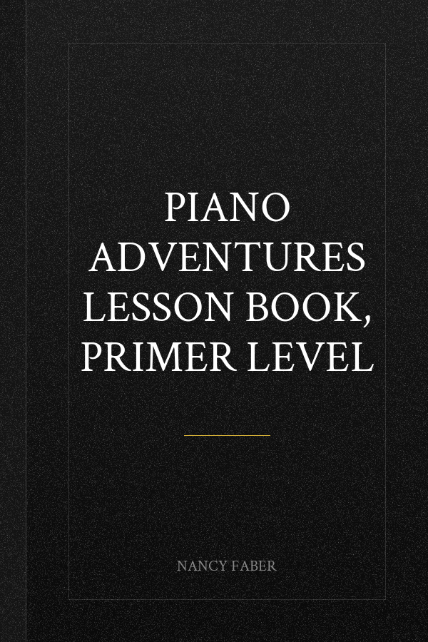 Piano Adventures Lesson Book, Primer Level
