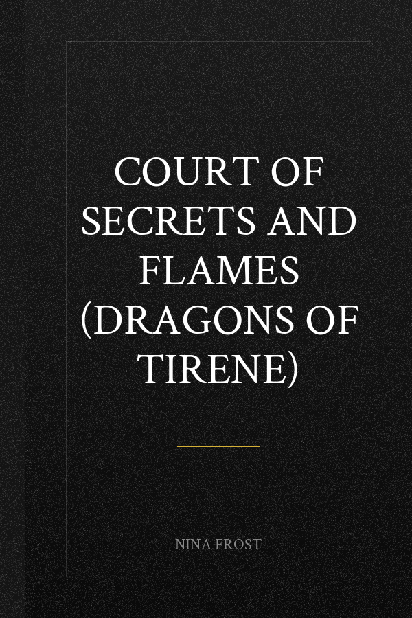 Court of Secrets and Flames (Dragons of Tirene)