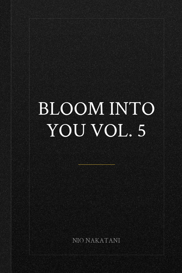 Bloom Into You Vol. 5