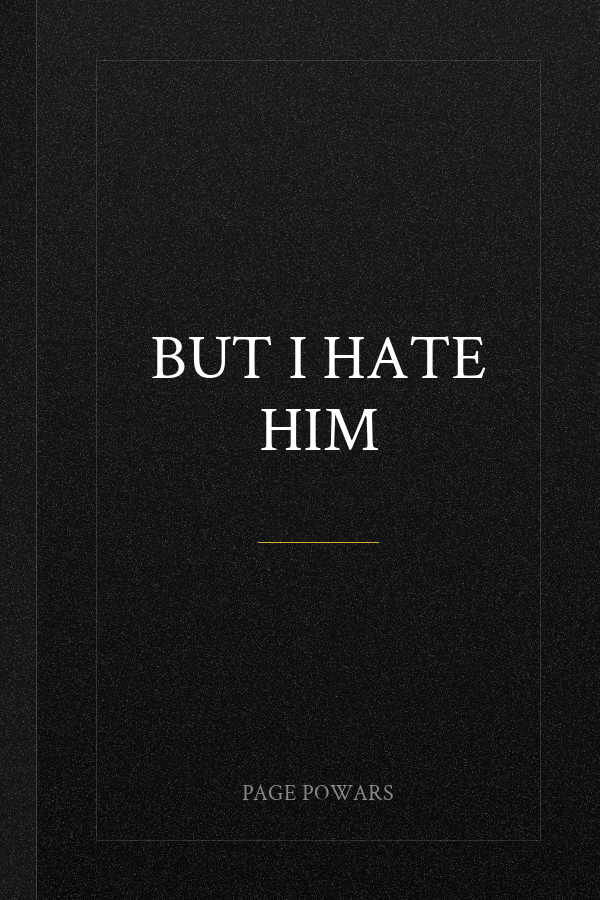 But I Hate Him