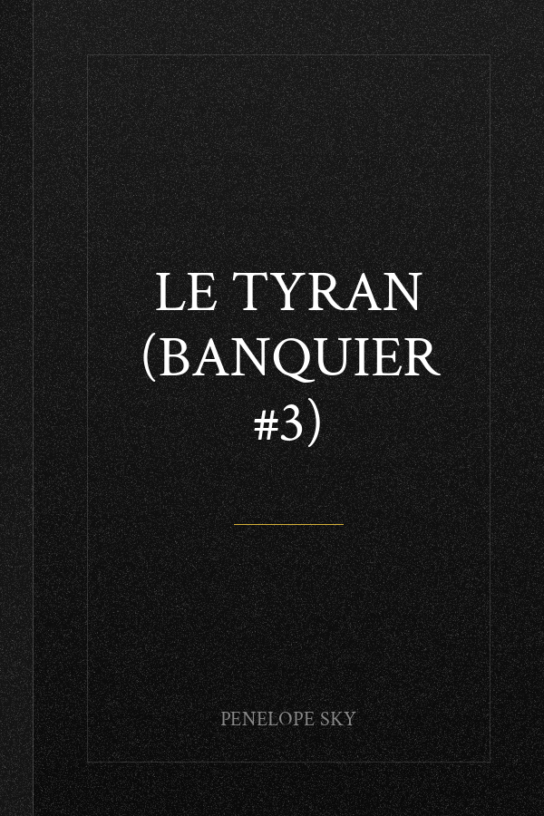 Le Tyran (Banquier #3)