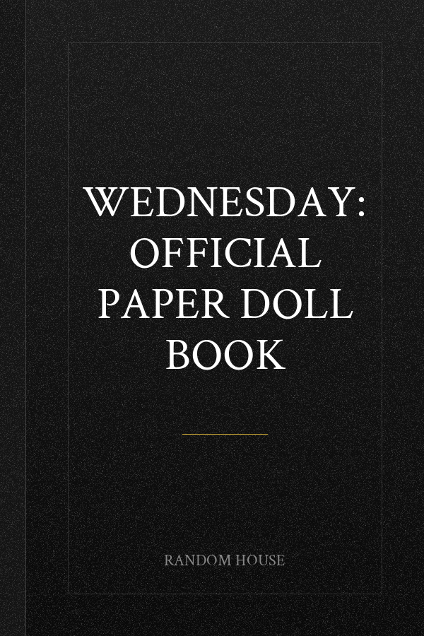 Wednesday: Official Paper Doll Book