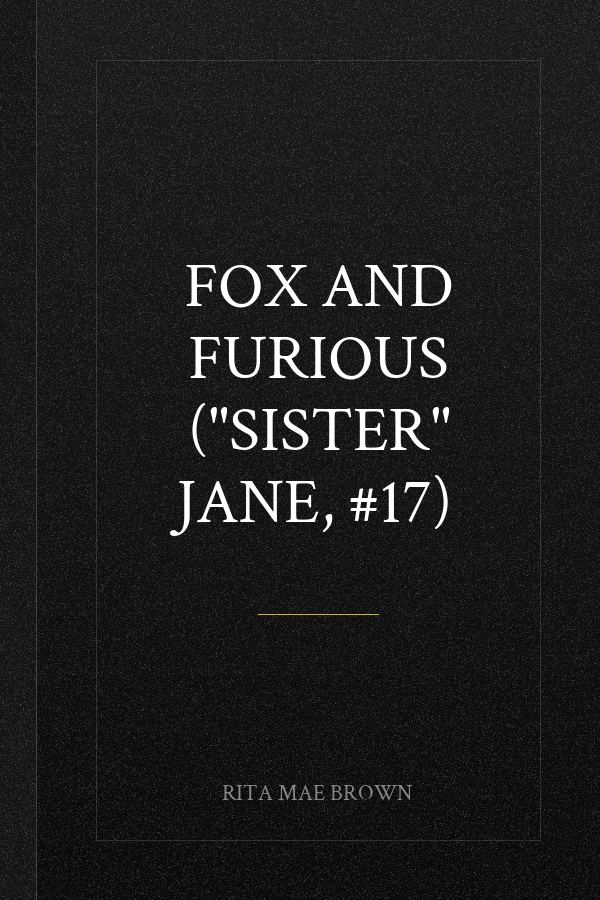 Fox and Furious ("Sister" Jane, #17)