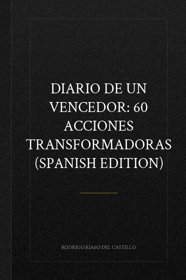 Diario de un vencedor: 60 acciones transformadoras (Spanish Edition)